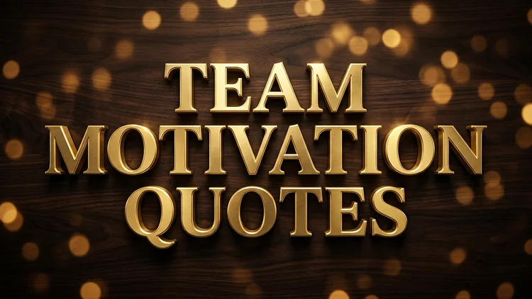 65 Team Motivation Quotes: Igniting Collective Drive, Grit & High Performance