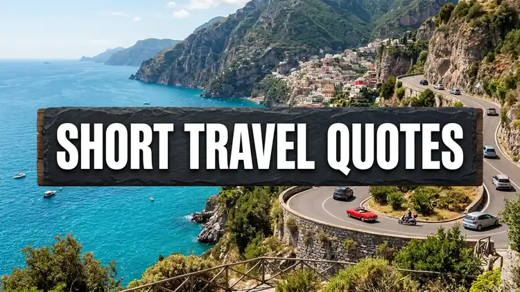 80 Travel Quotes Short: Punchy Wanderlust Lines, Quick Escapes & Pure Freedom